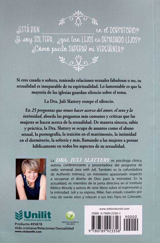 25 Preguntas que Temes Hacer Acerca del Amor, el Sexo y la Intimidad