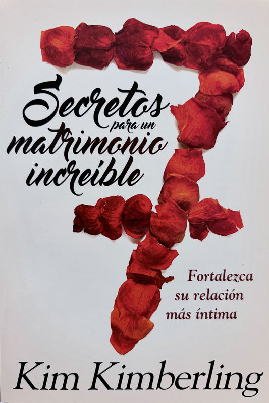 7 Secretos para un Matrimonio Increíble